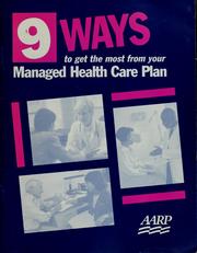 Cover of: 9 Ways to get the most from your managed health care plan