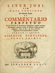 Cover of: Liber Jobi cum nova versione ad hebr©Œum fontem et commentario perpetuo in quo veterum & recentiorum interpretum cogitata pr©Œcipua expenduntur ... by Albert Schultens, Albert Schultens