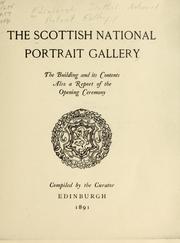 Cover of: The Scottish National Portrait Gallery: the building and its contents. Also a report of the opening ceremony