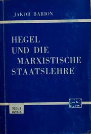 Cover of: Hegel und die marxistische Staatslehre by Jakob Barion