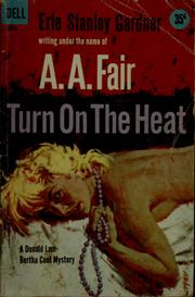Turn on the heat by Erle Stanley Gardner