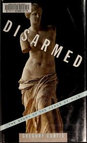 Cover of: Disarmed: the story of the Venus de Milo