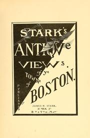 Cover of: Antique views of ye towne of Boston | James Henry Stark