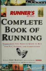 Cover of: Complete book of running: everything you need to know to run for fun, fitness, and competition