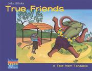 Cover of: True Friends: A Tale from Tanzania