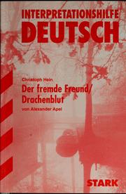 Christoph Hein, Der fremde Freund/Drachenblut by Alexander Apel