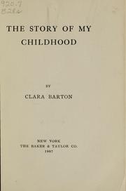 Cover of: The story of my childhood by Clara Barton