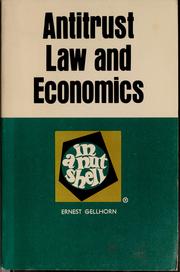 Antitrust law and economics in a nutshell by Ernest Gellhorn