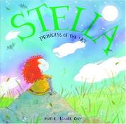 Cover of: Stella, Princess of the Sky (Stella) by Marie-Louise Gay
