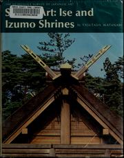 Cover of: Shinto art: Ise and Izumo shrines by Yasutada Watanabe