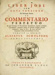 Cover of: Liber Jobi cum nova versione ad hebr©Œum fontem et commentario perpetuo in quo veterum & recentiorum interpretum cogitata pr©Œcipua expenduntur ... by Albert Schultens, Albert Schultens