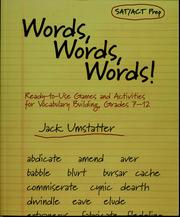 Cover of: Words, words, words!: Ready-to-use games and activities for vocabulary building grades 7-12
