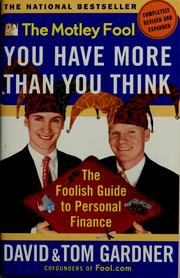 Cover of: The Motley Fool you have more than you think: the foolish guide to personal finance