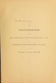 Cover of: The inauguration of the Rev. Francis Landey Patton ... by Princeton University.