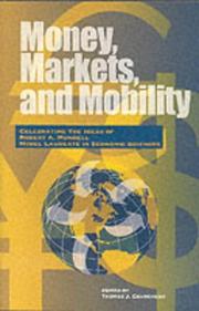 Cover of: Money, Markets, and Mobility by Thomas J. Courchene