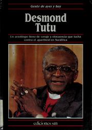 Cover of: Desmond Tutu: un arzobispo lleno de coraje y elocuencia que lucha contra el apartheid en Suráfrica