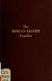 The Morgan-Leavitt families by Pauline Morgan Dodge