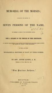 Cover of: Memorial of the Morses: containing the history of seven persons of the name, who settled in America in the seventeenth century. With a catalogue of ten thousand of their descendants ...