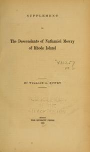 Cover of: Supplement to the descendants of Nathaniel Mowry of Rhode Island by William A. Mowry