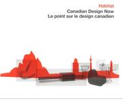 Cover of: Habitat: Canadian Design Now/Le Point Sur Le Design Canadien