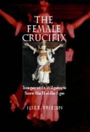 Cover of: Female Crucifix, The: Images of St. Wilgefortis Since the Middle Ages