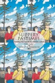 Cover of: Slippery pastimes: reading the popular in Canadian culture