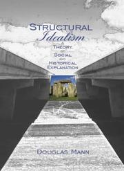 Cover of: Structural Idealism: A Theory of Social and Historical Explanation
