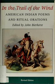 Cover of: In the trail of the wind: American Indian poems and ritual orations