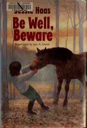 Cover of: Be well, Beware | Jessie Haas
