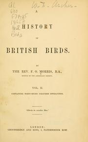 Cover of: A history of British birds: By the Rev. F.O. Morris ...