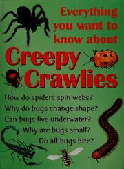 Cover of: Everything you want to know about creepy crawlies