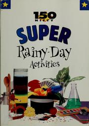 Cover of: 150 nifty super rainy-day activities