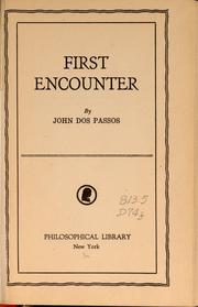 Cover of: First encounter by John Dos Passos