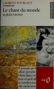 Cover of: Laurent Fourcaut présente Le chant du monde de Jean Giono by Laurent Fourcaut