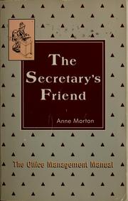 Cover of: The secretary's friend: the office management manual