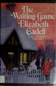 Cover of: The waiting game by Elizabeth Cadell