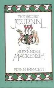 Cover of: The secret journal of Alexander MacKenzie by Brian Fawcett
