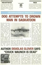 Cover of: Dog attempts to drown man in Saskatoon by Douglas H. Glover