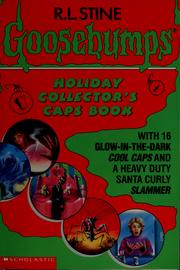 Goosebumps Holiday Collector's Caps Book with 16 Glow-in-the-Dark Cool Caps and a Heavy Duty Santa Curly Slammer by R. L. Stine