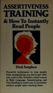 Assertiveness training & how to instantly read people by Richard Sutphen