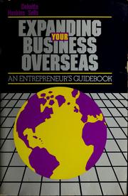 Cover of: Expanding your business overseas: an entrepreneur's guidebook