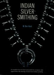 Cover of: Indian silversmithing by W. Ben Hunt
