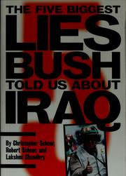 Cover of: The five biggest lies Bush told us about Iraq | Christopher Scheer