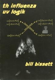 Cover of: Th influenza uv logik by Bill Bissett