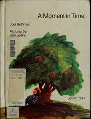 Cover of: A moment in time by Joel Rothman