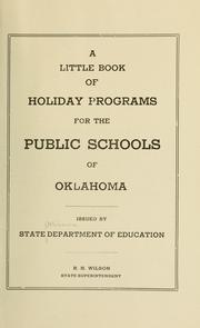 A little book of holiday programs for the public schools of Oklahoma by Oklahoma. Superintendent of public instruction. [from old catalog]