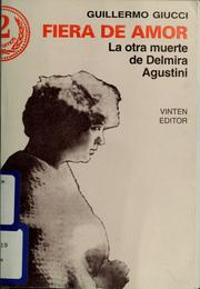 Cover of: Fiera de amor: la otra muerte de Delmira Agustini
