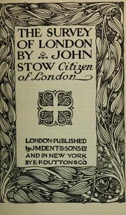 Cover of: The Survey of London by John Stow, C. L. Kingsford, Kingsford, Charles Lethbridge, John Mottley, John Strype, John Stow