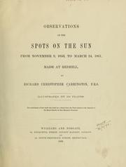 Cover of: Observations of the spots on the sun from November 9, 1853: to March 24, 1861, made at Redhill ...
