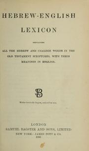 Cover of: Hebrew-English lexicon,: containing all the Hebrew and Chaldee words in the Old Testament scriptures with their meanings in English ...